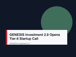 GENESIS Investment 2.0 Opens Tier-II Startup Call