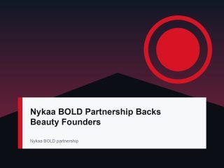 Nykaa BOLD Partnership Backs Beauty Founders