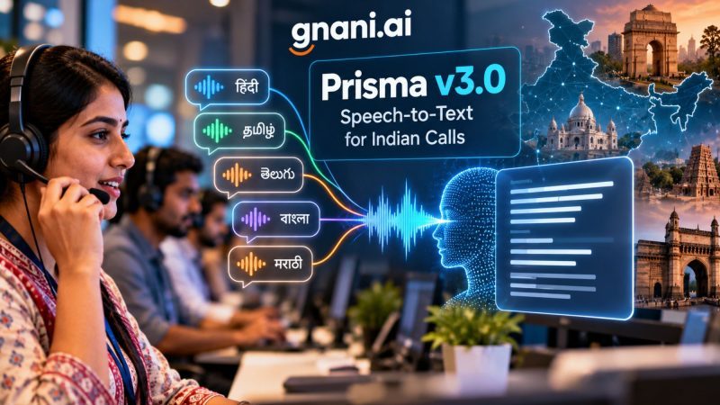 Gnani AI Launch Prisma v3.0 Speech-to-Text Model for Indian Calls