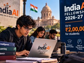 IndiaAI Fellowship 2026–27 Opens: Students Can Receive Up to ₹2 Lakh