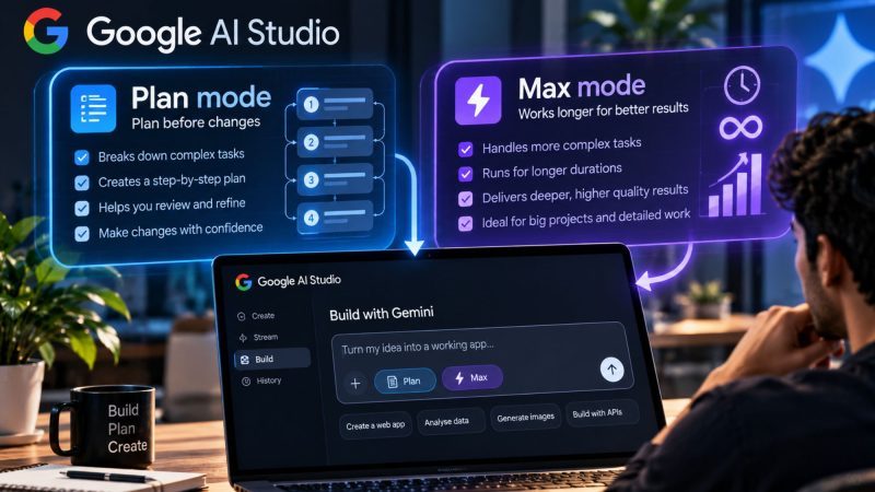 Google AI Studio Build Adds Plan and Max Modes for AI-Powered App Development