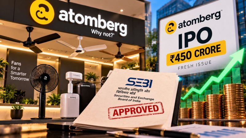 Atomberg Gets SEBI Nod for IPO, Plans ₹450 Crore Fresh Issue