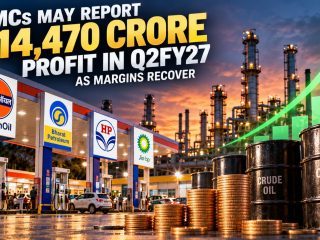 OMCs May Report ₹14,470 Crore Profit in Q2FY27 as Margins Recover